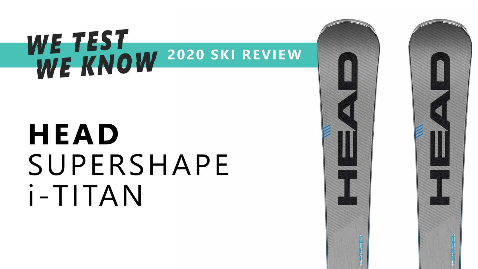 HEAD SUPERSHAPE I-TITAN - 2020 SKI REVIEW - Snowtrax