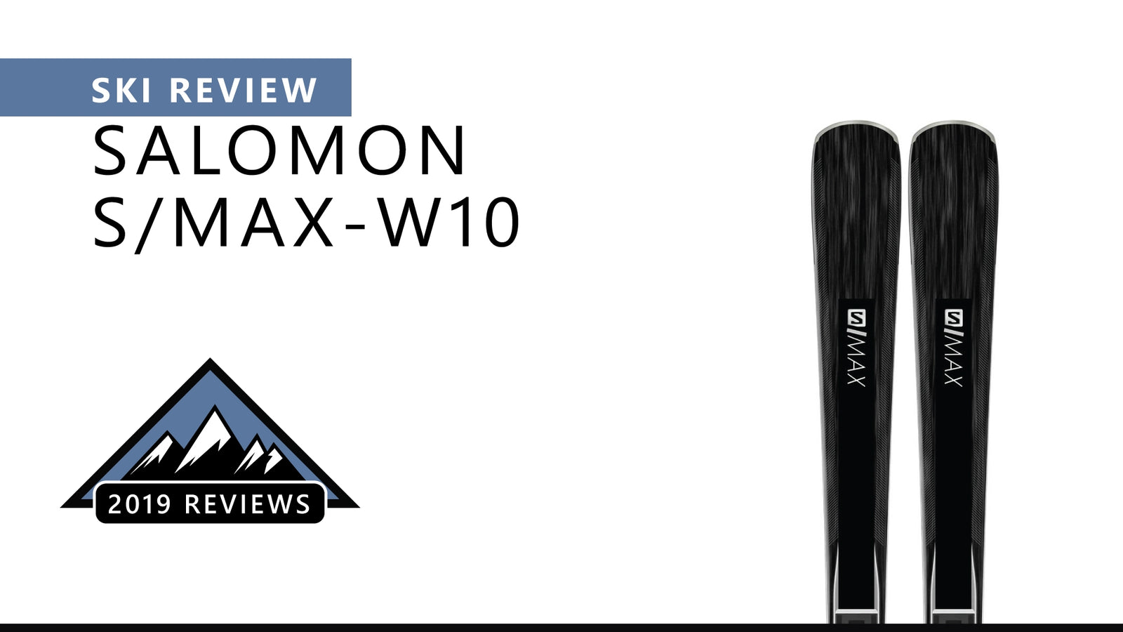 SKI REVIEW | 2019 SALOMON S/MAX W10 - Snowtrax