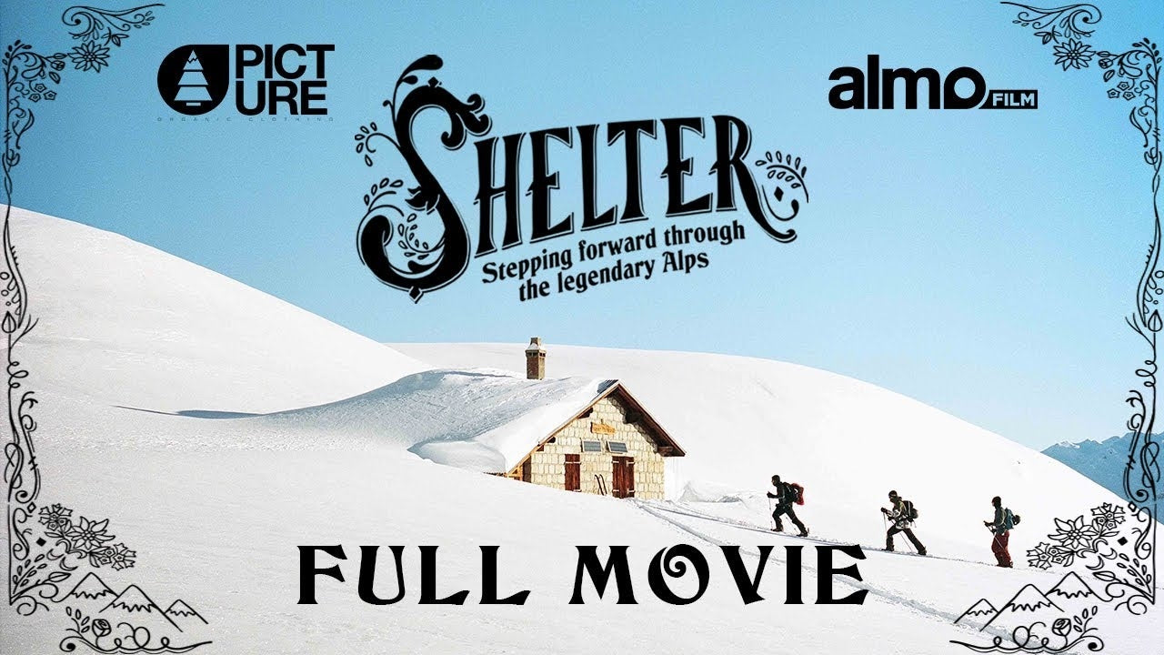 SHELTER - A FILM WITH PICTURE ORGANIC CLOTHING - Snowtrax